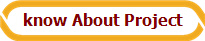 know About Project